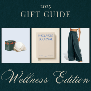 Gifts for the Wellness-Obsessed: Little Luxuries That Nourish Inside and Out
