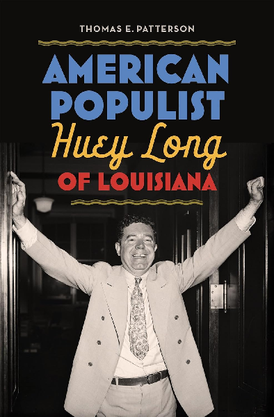 Huey Long – an American phenomenon