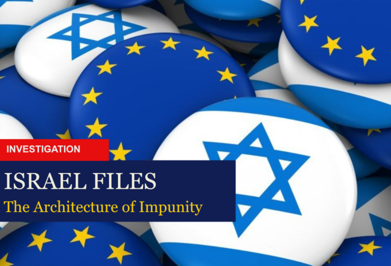 ‘The Israel Files’: The Architecture of Impunity – Infiltrating the EU