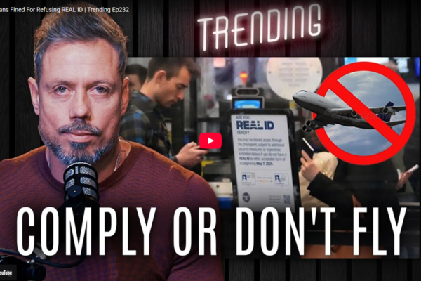 Americans Fined For Refusing REAL ID | Trending Ep232