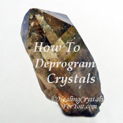 Learn How To Deprogram A Crystal: Its Easy To Do