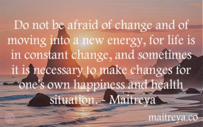 Maitreya Quote on How to Embrace Change