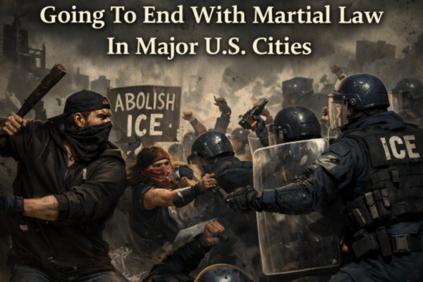 A War Has Erupted On The Streets Of America, And It Is Going To End With Martial Law In Major U.S. Cities