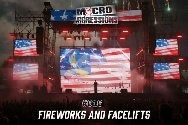 #616: Fireworks & Facelifts