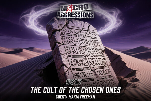 #617: The Cult of the Chosen Ones | Makia Freeman