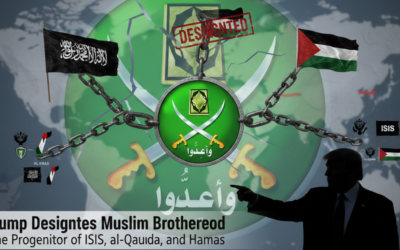 Trump Designates Branches of Muslim Brotherhood as Terrorist Organizations – The Progenitor of ISIS, al-Qaeda, and Hamas