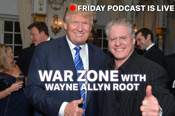 Watch Live: The WAR Zone Podcast With Wayne Allyn Root Presented by The Gateway Pundit-Trump Administration Announces Arrest of Key Suspect in 2012 Benghazi Attack and More!