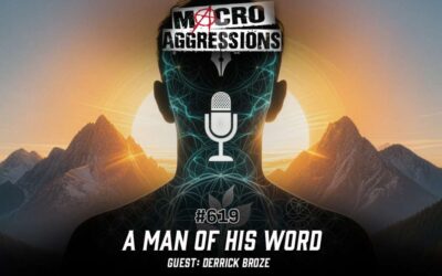 #619: A Man of His Word | Derrick Broze