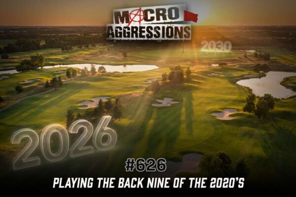 #626: Playing the Back Nine of the 2020’s