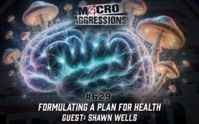#629: Formulating A Plan For Health | Shawn Wells