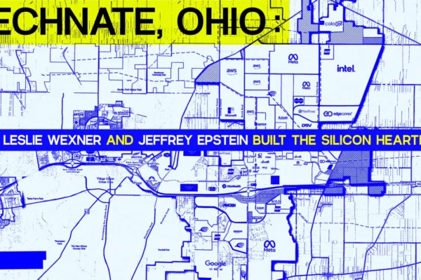 Technate, Ohio: How Leslie Wexner and Jeffrey Epstein Built The Silicon Heartland