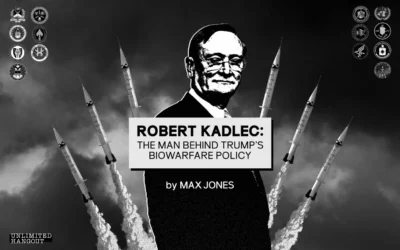 Robert Kadlec: The Man Behind Trump’s Biowarfare Policy