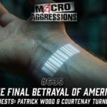 #635: The Final Betrayal of America| Patrick Wood & Courtenay Turner 635-The-Final-Betrayal-of-America-PatrickWood_CourtenayTurner-ART