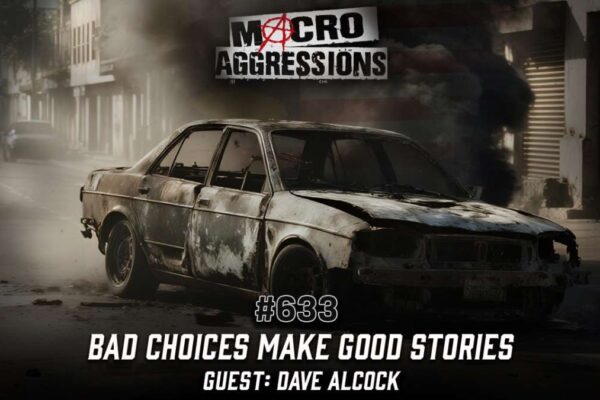 #633: Bad Choices Make Good Stories | Dave Alcock