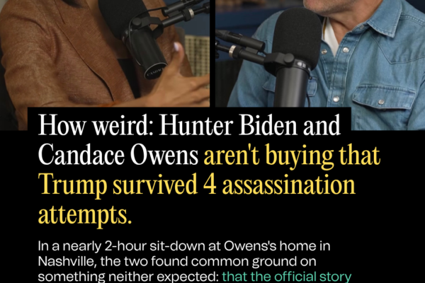 How Weird: Hunter Biden and Candace Owens Aren’t Buying That Trump Survived 4 Assassination Attempts.