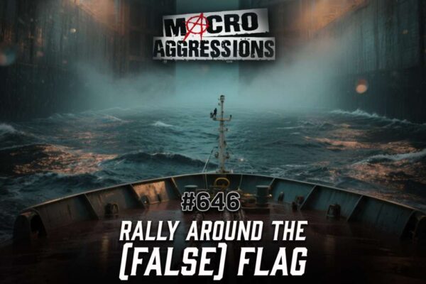 #646: Rally Around the (False) Flag