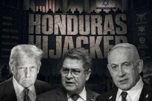 HONDURAS: The Dirty U.S.-Israeli Deal Behind Juan Orlando Hernández’s Return