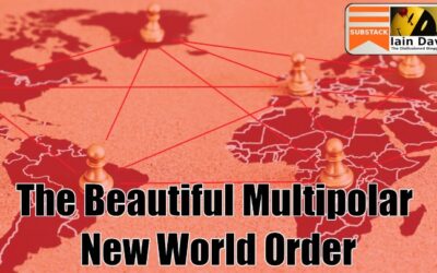 The Beautiful Multipolar New World Order