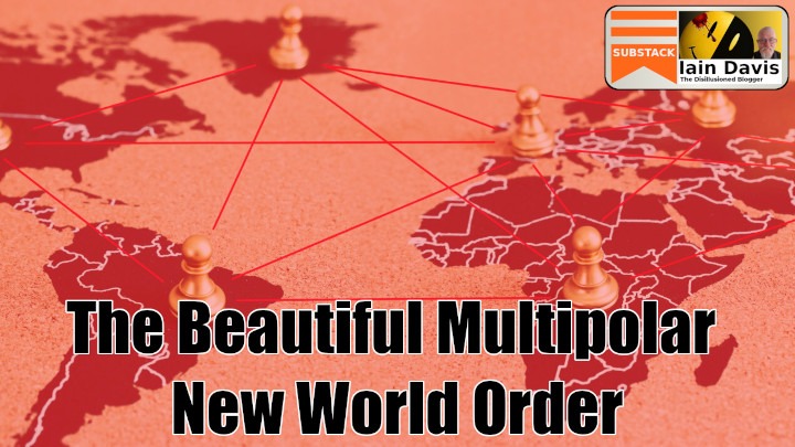 The Beautiful Multipolar New World Order