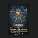 The Renaissance Path: A radical blueprint for self-reliance in a broken system The-Renaissance-Path-Forge-Your-Future