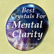 Top 33 Crystals For Mental Clarity And Clear Thinking