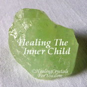 Crystals For Healing The Past By Healing The Inner Child