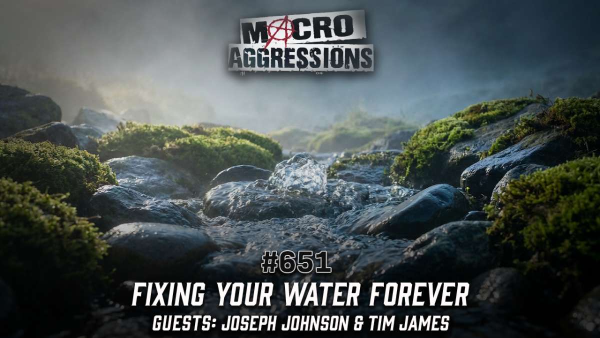 #651: Fixing Your Water Forever | Joseph Johnson & Tim James