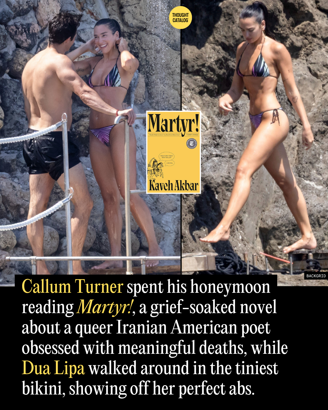 Callum Turner Spent His Honeymoon Reading Martyr!, a Grief-Soaked Novel, While Dua Lipa Walked Around in the Tiniest Bikini, Showing Off Her Nearly Perfect Abs