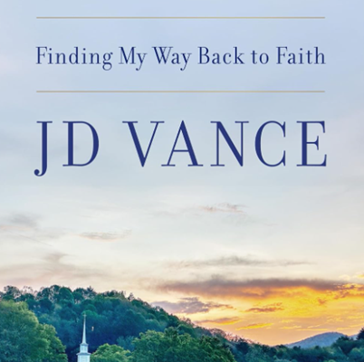 J.D. Vance – an outlandish faith
