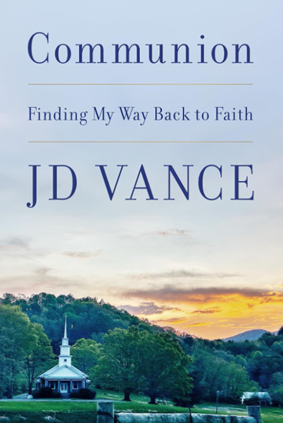 J.D. Vance – an outlandish faith