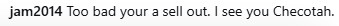 Text from a social media comment expressing disappointment towards someone perceived as a sellout, mentioning Checotah.