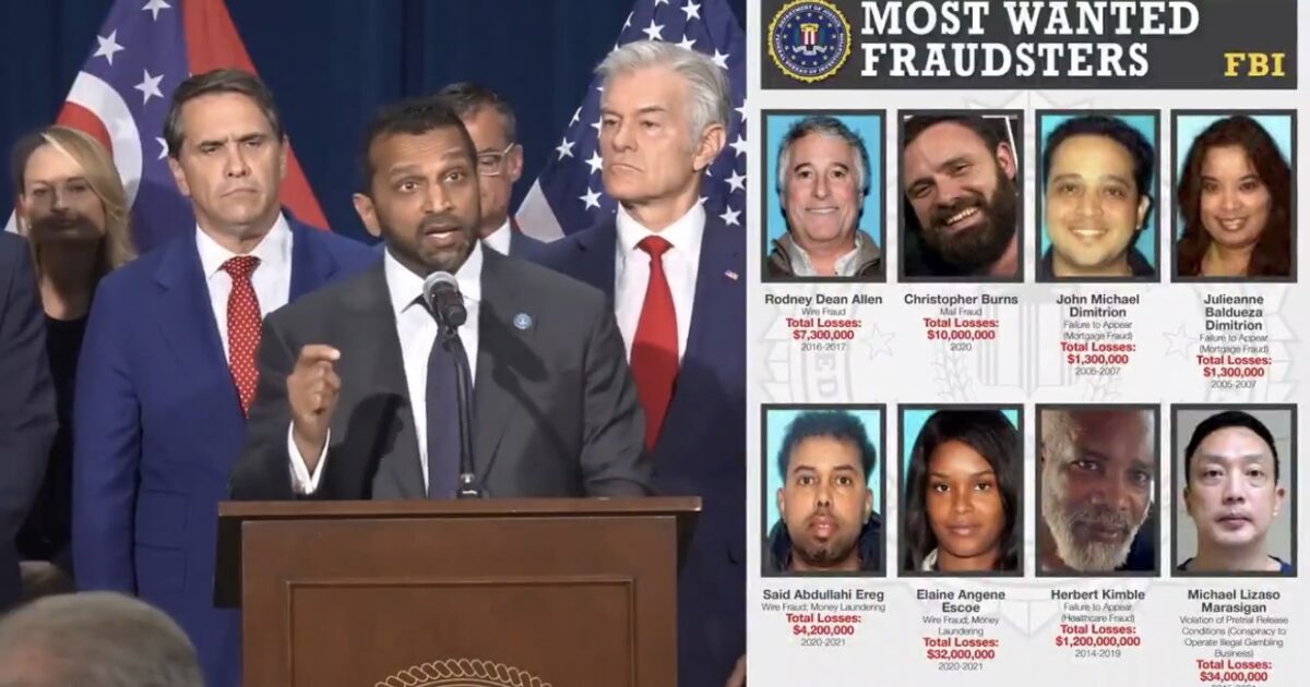 Kash Patel Unveils FBI’s “Most Wanted Fraudsters” List as Officials Announce New Medicaid Fraud Indictments (VIDEO)