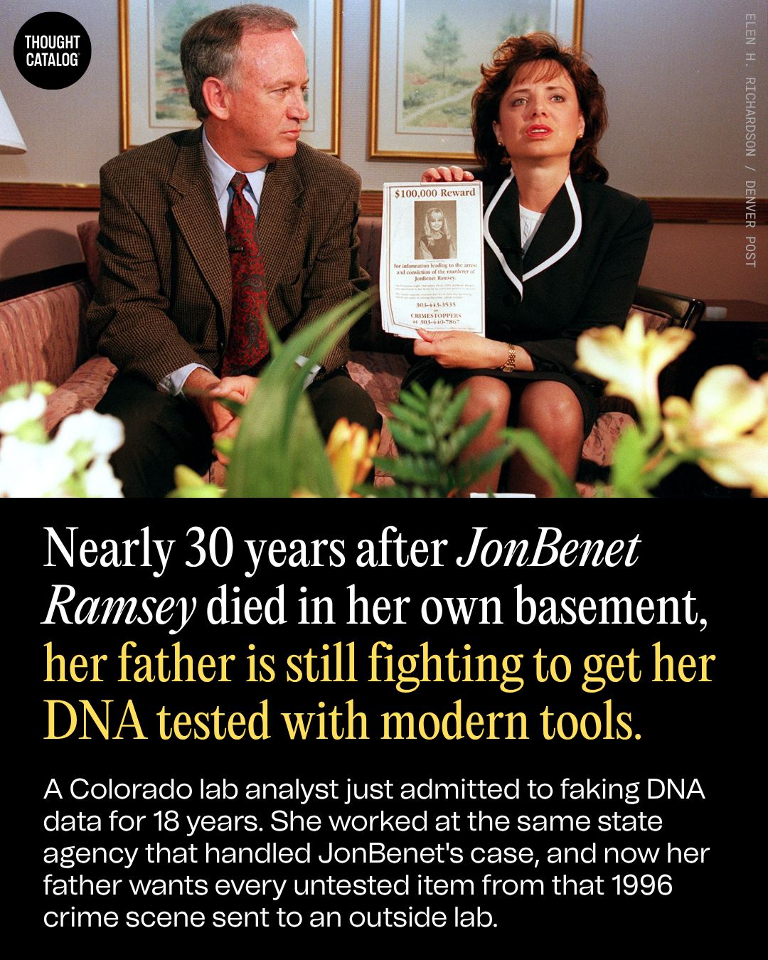 Nearly 30 Years After Jonbenet Ramsey Died in Her Own Basement, Her Father Is Still Fighting to Get Her DNA Tested with Modern Tools