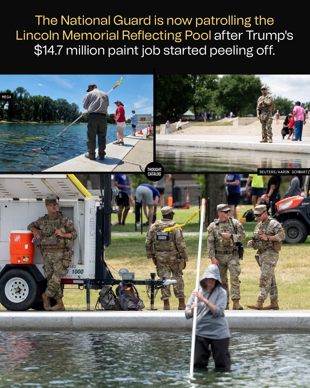 The National Guard Is Now Patrolling the Lincoln Memorial Reflecting Pool After Trump’s .7 Million Paint Job Started Peeling Off