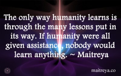 Maitreya Quote on How Humanity Learn Lessons