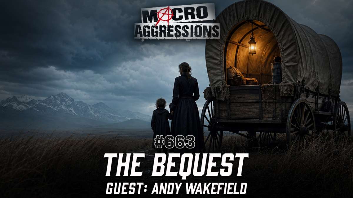#663: The Bequest | Andy Wakefield