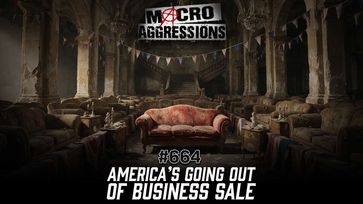 #664: America’s Going Out of Business Sale