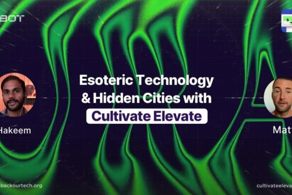 Esoteric Technologies and Hidden Cities with Cultivate Elevate