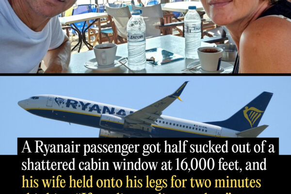 A Ryanair Passenger Got Half Sucked Out of a Shattered Cabin Window at 16,000 Feet, and His Wife Held onto His Legs for Two Minutes Thinking “If We Die, We Die Together.”