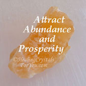 Abundance and Prosperity Can Be Attracted Using Crystals