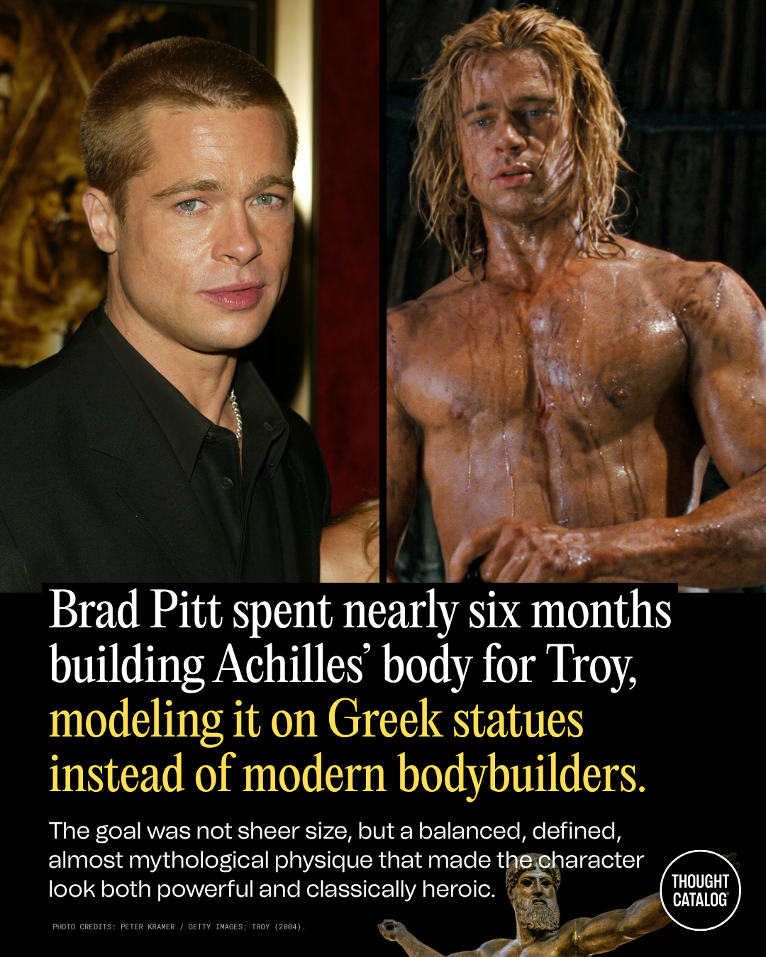 Brad Pitt Spent Nearly Six Months Building Achilles’ Body for Troy, Modeling It on Greek Statues Instead of Modern Bodybuilders