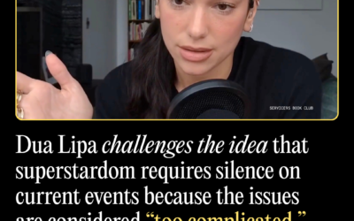 Dua Lipa Challenges the Idea That Superstardom Requires Silence on Current Events Because the Issues Are Considered “Too Complicated”