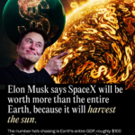 Elon Musk Says SpaceX Will Be Worth More Than the Entire Earth Because Musk Will Harvest the Sun elon-musk-says-spacex-will-be-worth-more-than-the-entire-earth-because-musk-will-2