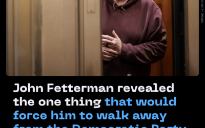 John Fetterman Revealed the One Thing That Would Force Him to Walk Away from the Democratic Party