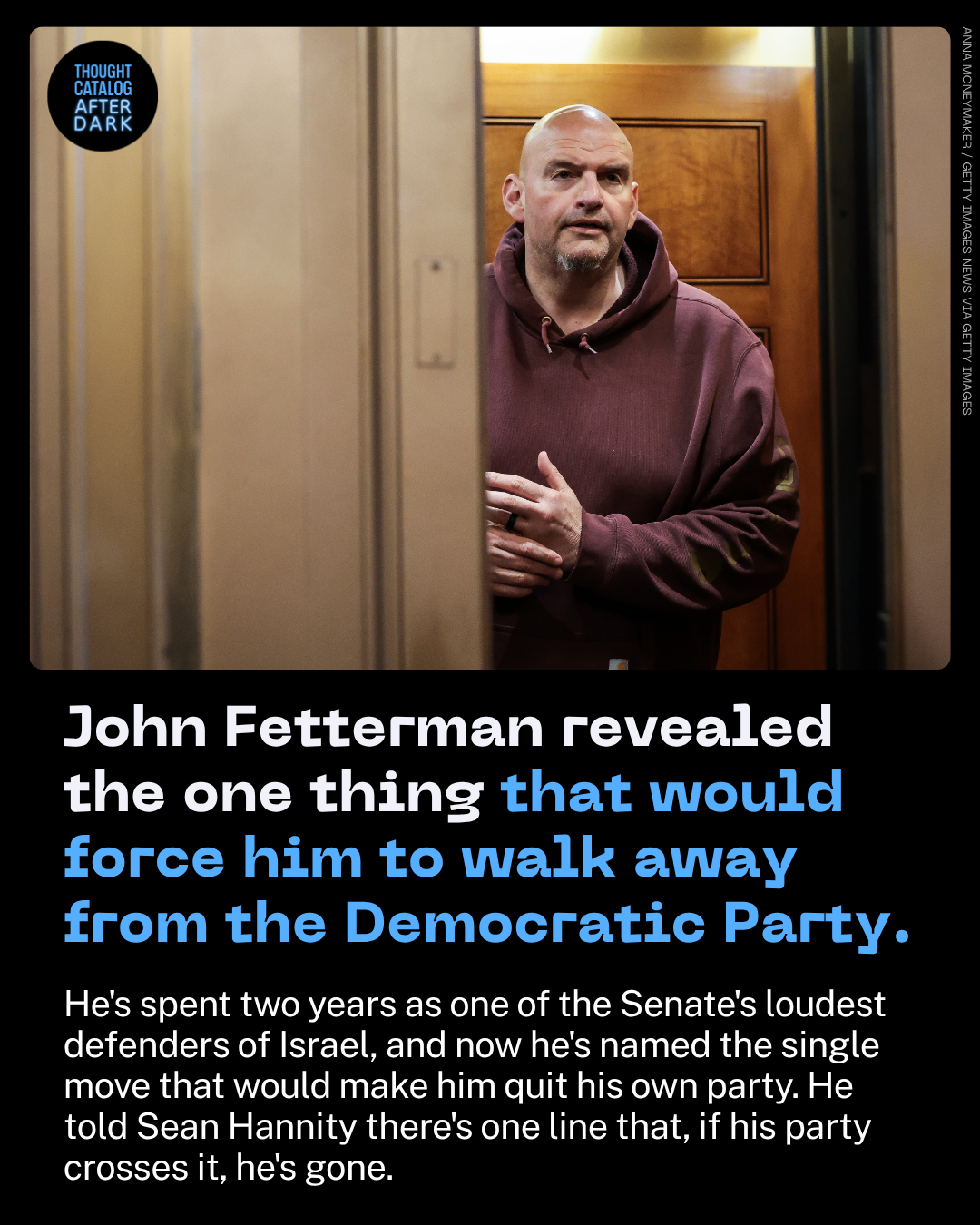 John Fetterman Revealed the One Thing That Would Force Him to Walk Away from the Democratic Party
