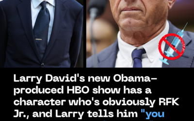 Larry David’s New Obama-Produced HBO Show Has a Character Who’s Obviously RFK Jr., and Larry Tells Him “You Should Die A Dog’s Death.”