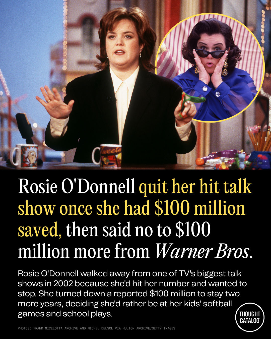 Rosie O’Donnell Quit Her Hit Talk Show Once She Had 0 Million Saved, Then Said No to 0 Million More from Warner Bros