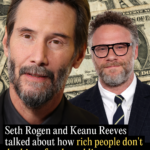 seth-rogen-and-keanu-reeves-talked-about-how-rich-people-don-t-do-things-for-the-2-1