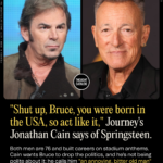 “Shut Up, Bruce, You Were Born In The USA, So Act Like It,” Journey’s Jonathan Cain Says of Springsteen shut-up-bruce-you-were-born-in-the-usa-so-act-like-it-journey-s-jonathan-cain-sa-2