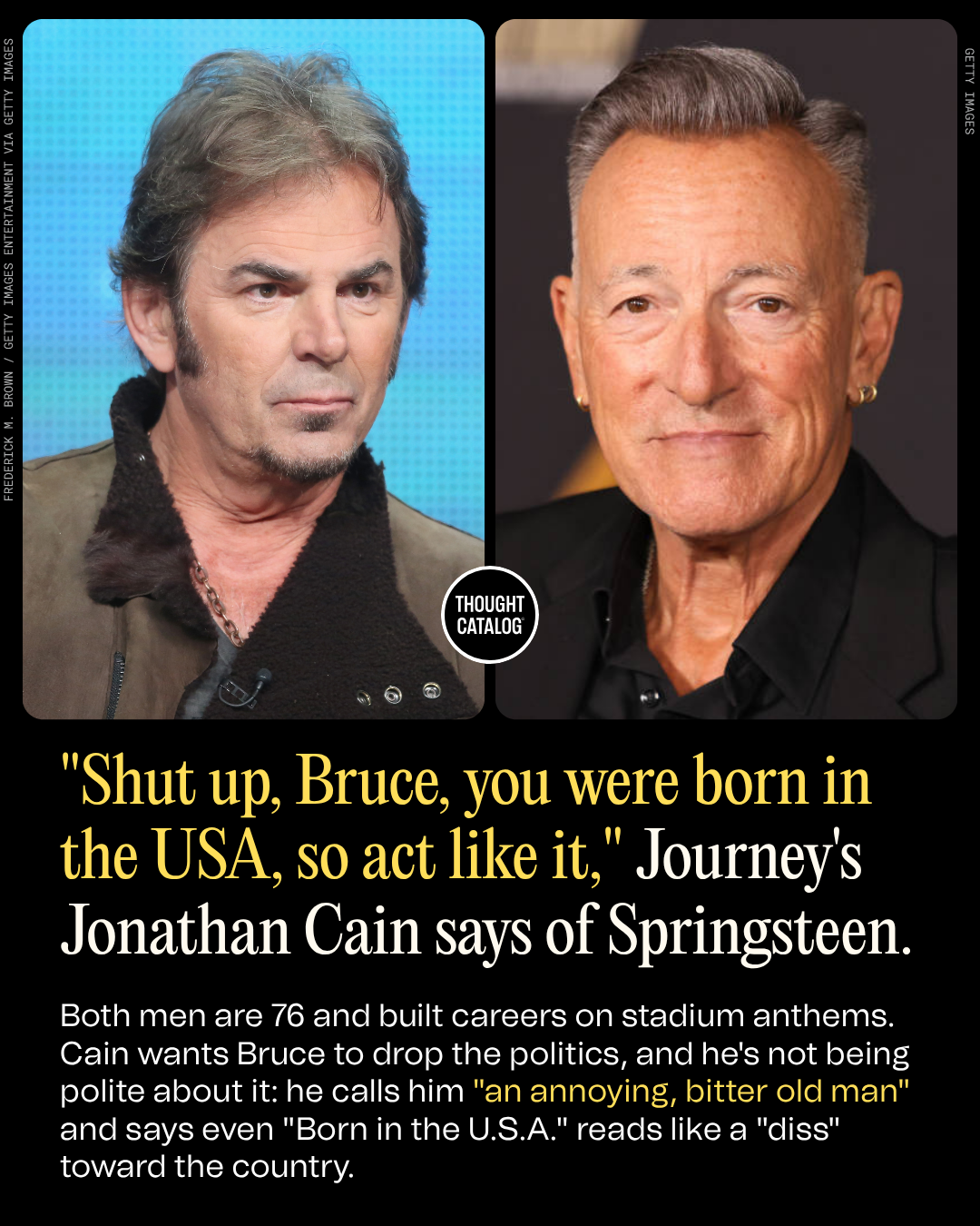 “Shut Up, Bruce, You Were Born In The USA, So Act Like It,” Journey’s Jonathan Cain Says of Springsteen
